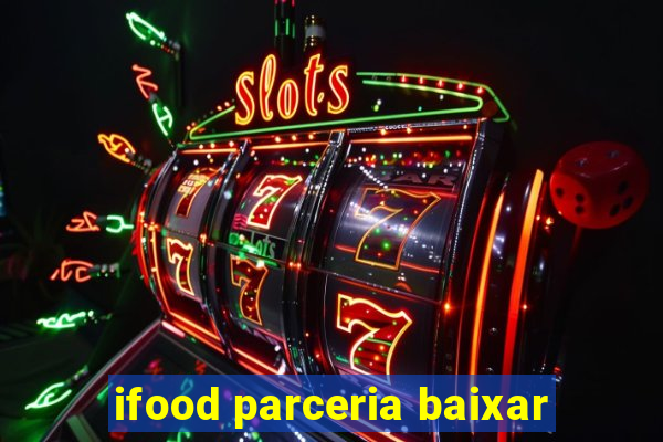 ifood parceria baixar